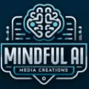 Mindful AI Media Creations